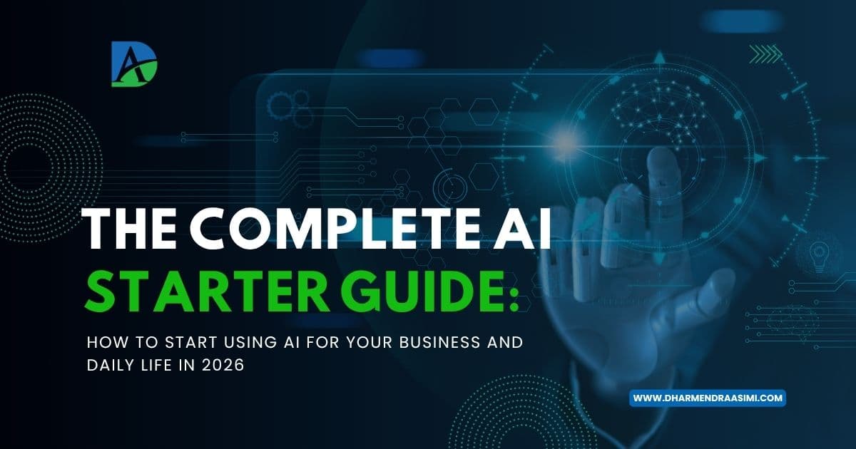 The Complete AI Starter Guide: How to Start Using AI for Your Business and Daily Life in 2026