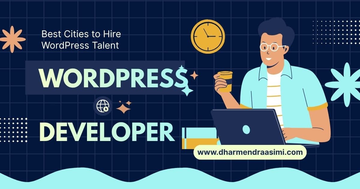Best Cities to Hire WordPress Talent in India: Bangalore vs Hyderabad vs Mumbai vs Delhi